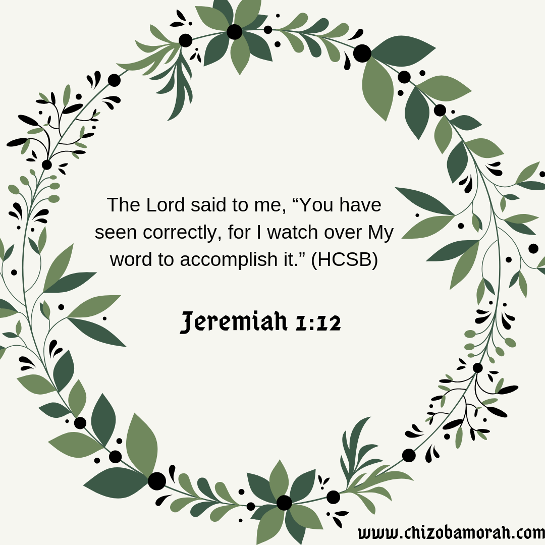 He watches over His words